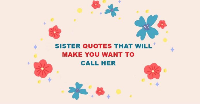 50-Sister-Quotes-That-Will-Make-You-Want-To-Call-Her